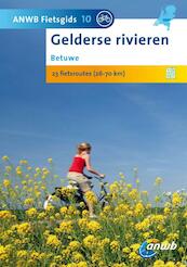 ANWB Fietsgids 10 Gelderse rivieren - (ISBN 9789018031787)