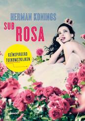 Sub rosa - Herman Konings (ISBN 9789020933635)