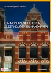 Een monument beheren, onderhouden en handhaven - Yvo Meihuizen (ISBN 9789012575010)