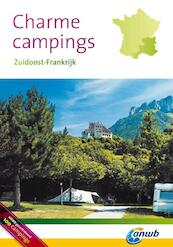 Charmecampings Zuidoost-Frankrijk - Jan Bolling, Monique Koudijs, Rien Oosterdag, Paul Smit (ISBN 9789018033200)