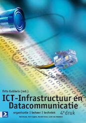 ICT Infrastructuur en datacommunicatie - Frits Gubbels, R. Braam, F. Coppen, H. Kroon (ISBN 9789039526590)
