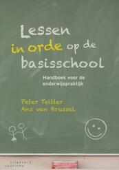 Lessen in orde op de basisschool - Peter Teitler, Ans van Brussel (ISBN 9789046902905)