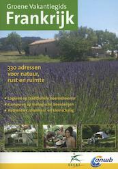 Groene Vakantiegids Frankrijk - (ISBN 9789075050004)