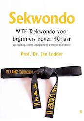 Sekwondo - WTF-Taekwondo voor beginners boven 40 jaar - Jan Lodder (ISBN 9789048423071)