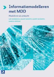 Informatiemodelleren met MDD - Leo Wiegerink, Jeanot Bijpost, Marco de Groot, Harold Pootjes (ISBN 9789039527290)