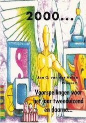 2000 Voorspellingen voor het jaar twee-duizend en daarna - Jan C. van der Heide (ISBN 9789065860453)
