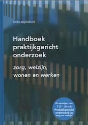 Praktijkgericht onderzoek in zorg, welzijn, wonen en werken - Ferdie Migchelbrink (ISBN 9789088504280)