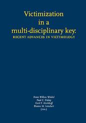 Victimization in a multi-disciplinary key: Recent advances in victimology - (ISBN 9789058504425)