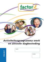 Activiteitenprogramma werk en zinvolle dagbesteding Project werkboek - Rietje Holterman (ISBN 9789037203974)