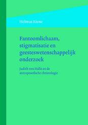 Fantoomlichaam, stigmatisatie en geesteswetenschappelijk onderzoek - Helmut Kiene (ISBN 9789491748196)