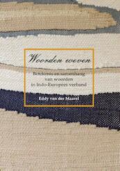 Woorden weven - Eddy van der Maarel (ISBN 9789059729391)