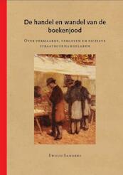 De handel en wandel van de boekenjood - Ewoud Sanders (ISBN 9789064460845)