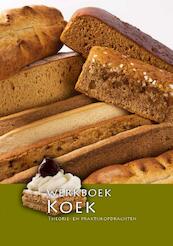Werkboek Koek - Nederlands Bakkerij Centrum (ISBN 9789491849381)