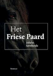 Het Friese paard - Jorieke Savelkouls (ISBN 9789056153731)