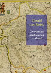 Overijsselse plaatsnamen verklaard - Gerald van Berkel (ISBN 9789463180269)