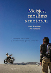 Meisjes, moslims & motoren - Gaea Schoeters, Trui Hanoulle (ISBN 9789021409603)