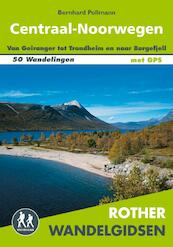Rother wandelgids Centraal-Noorwegen - Bernhard Pollmann (ISBN 9789038926599)