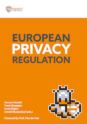 European Privacy Regulation - Simone Fennell, Frank Koppejan, Erwin Rigter, Arnold Roosendaal (ISBN 9789462404687)