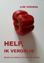 Help, ik vergrijs - Lise Veringa (ISBN 9789461292070)