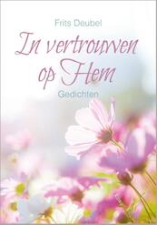 In vertrouwen op Hem - Frits Deubel (ISBN 9789033826641)
