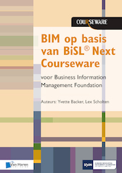 BIM op basis van BiSL® Next Courseware voor Business Information Management Foundation - Yvette Backer, Lex Scholten (ISBN 9789401803687)