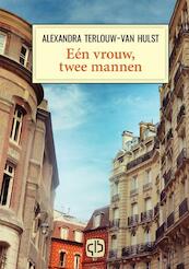 Eén vrouw, twee mannen - Alexandra Terlouw-van Hulst (ISBN 9789036434270)