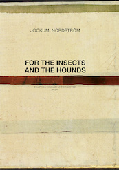 Jockum Nordström - For the Insects and The Hounds - Jockum Nordström (ISBN 9789492677877)