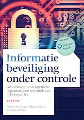 Informatiebeveiliging onder controle, 4e editie met MyLab NL toegangscode - Pieter van Houten, Koos Wolters, Marcel Spruit (ISBN 9789043036726)
