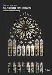 Een regenboog van vernieuwing. Pleidooi voor kerkhervorming - Werner Van laer (ISBN 9789044136845)
