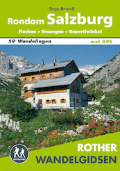 Rother wandelgids Rondom Salzburg - Sepp Brandl (ISBN 9789038927206)