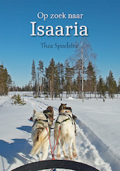 Op zoek naar Isaaria - Thea Spoelstra (ISBN 9789090325385)