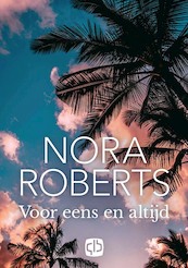 Voor eens en altijd - Nora Roberts (ISBN 9789036435680)