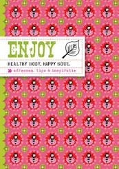 ENJOY Healthy body, happy soul - Stephanie Bakker, Richt Kooistra (ISBN 9789057675270)