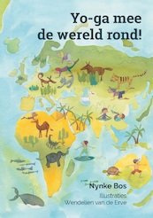 Yo-ga mee de wereld rond! - Nynke Bos (ISBN 9789491740961)