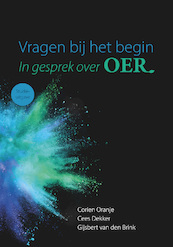 Vragen bij het begin - In gesprek over Oer - Corien Oranje, Cees Dekker, Gijsbert van den Brink (ISBN 9789033802614)