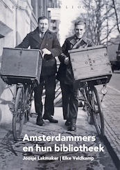 Amsterdammers en hun bibliotheek - Joosje Lakmaker, Elke Veldkamp (ISBN 9789028450035)