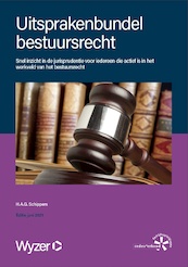 Uitsprakenbundel bestuursrecht - H.A.G. Schippers (ISBN 9789086351466)