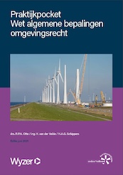 Praktijkpocket Wet algemene bepalingen omgevingsrecht - R.P.A. Otte (ISBN 9789086351459)