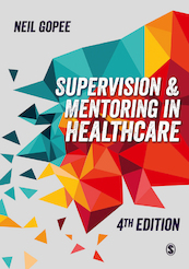 Supervision and Mentoring in Healthcare - Neil Gopee (ISBN 9781526424518)