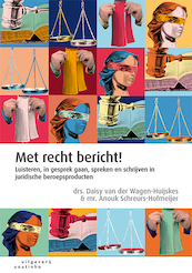 Met recht bericht! - Daisy van der Wagen-Huijskes, Anouk Schreurs- Hofmeijer (ISBN 9789046908303)