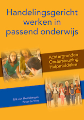 Handelingsgericht werken in passend onderwijs - Erik van Meersbergen, Peter de Vries (ISBN 9789491269257)