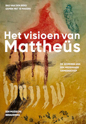 Het visioen van Mattheüs - Bas van den Berg (ISBN 9789493288492)