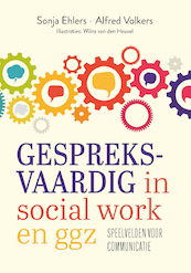 Gespreksvaardig in social work - Sonja Ehlers, Alfred Volkers (ISBN 9789085602057)