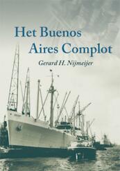 Het Buenos Aires Complot - G.H. Nijmeijer, Gerard H. Nijmeijer (ISBN 9789460080845)