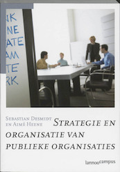 Strategie en organisatie van publieke organisaties - S. Desmidt, A. Heene (ISBN 9789020961133)