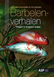 Barbelenverhalen - Koenraad Kortmulder, Yuri Robbers (ISBN 9789054877912)