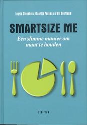 Smartsize me - Ingrid Steenhuis, Maartje Poelman, Wil Overtoom (ISBN 9789055948222)