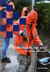 Werk maken van straf - L. Krechtig (ISBN 9789066658738)