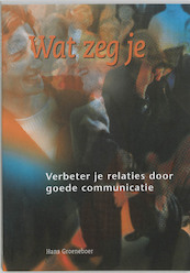 Wat zeg je - H. Groeneboer (ISBN 9789076193052)