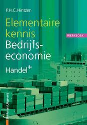 Elementaire kennis Bedrijfseconomie handel+ Werkboek - P.H.C. Hintzen (ISBN 9789057521973)